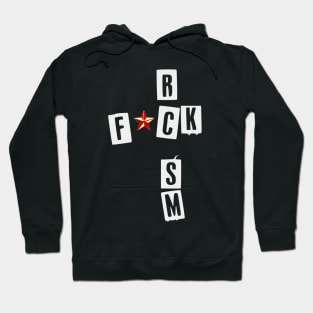 ANTI RACISM T-SHIRT fck rcsm shirt T-Shirt Hoodie